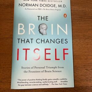The Brain That Changes Itself - Stories of Personal Triumph By Norman Doidge MD